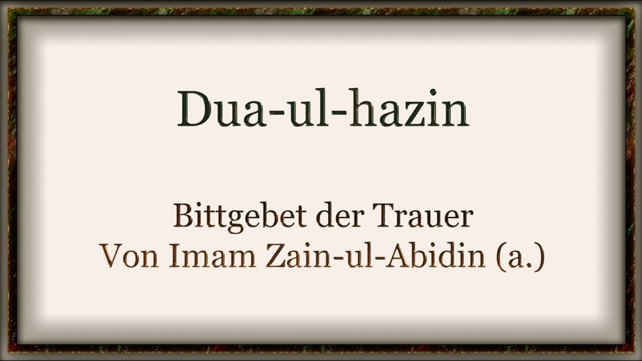 Dua Al Hazin - Bittgebet der Trauer