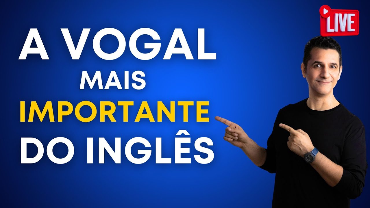 Sem essa vogal você NÃO FALA Inglês! - REGRA DE OURO