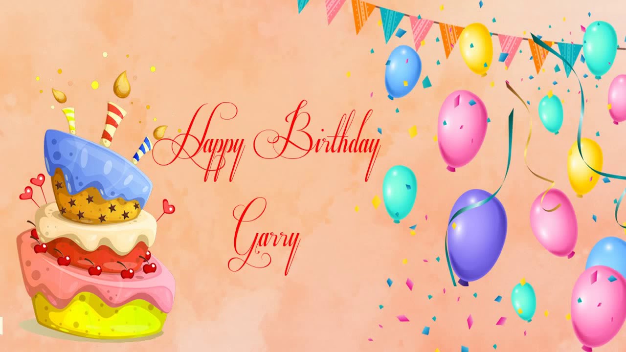 Happy Birthday Garry Image Wishes General Video Animation