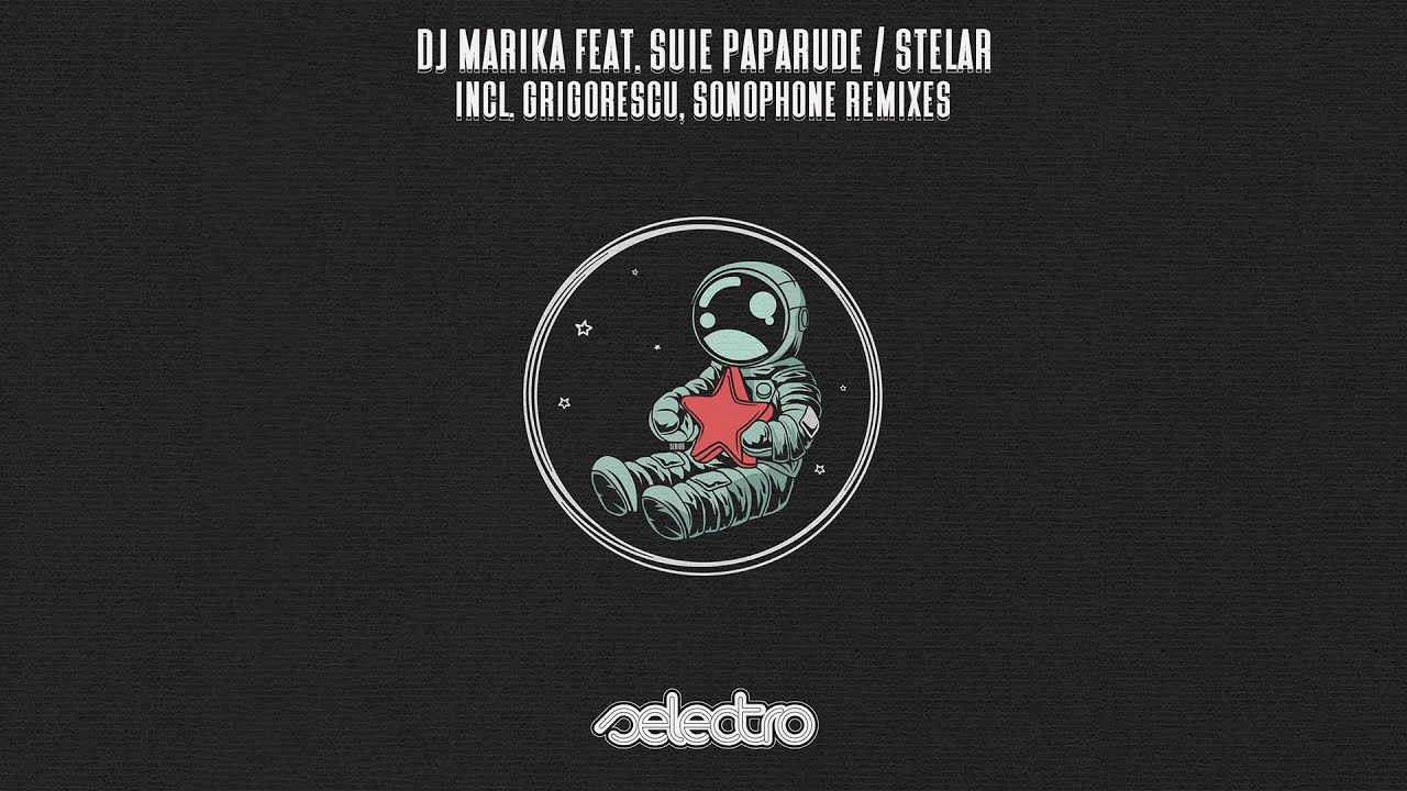 DJ Marika Feat. Suie Paparude - Stelar / Sonophone Remix