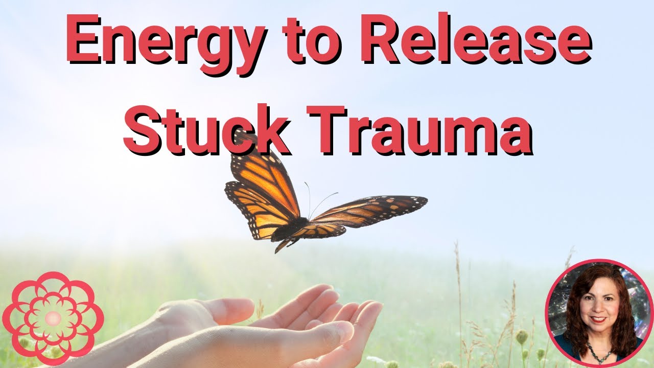 Energy to Release Stuck Trauma 🌺