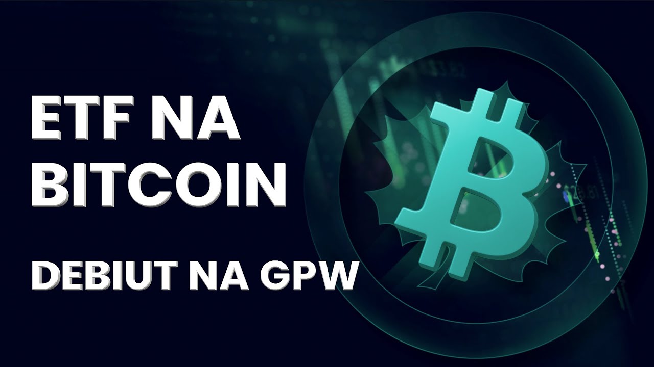 Fundusz ETF na bitcoina na GPW