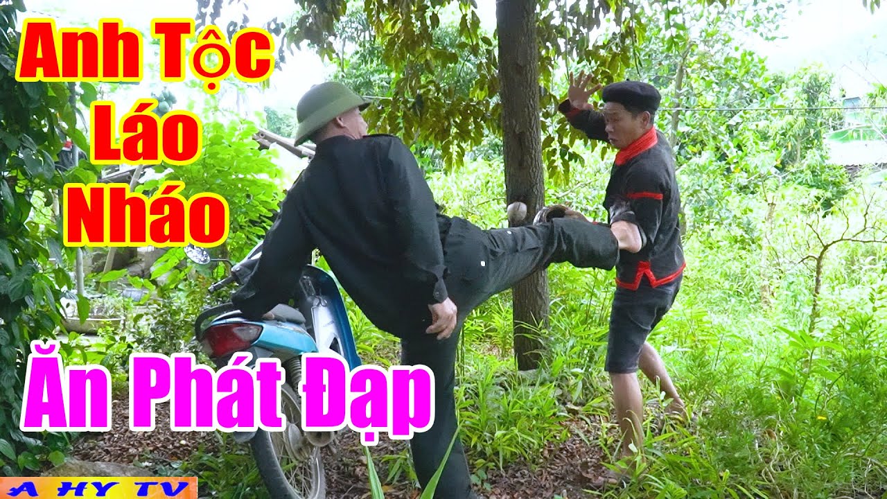 Anh Tộc Láo Nháo Bị Bố Vợ Cho 1 Phát Đạp 2 -Hài Mới Cập Nhật Hôm Nay - Hài A hy Mới 2024 Cười Nắc Nẻ