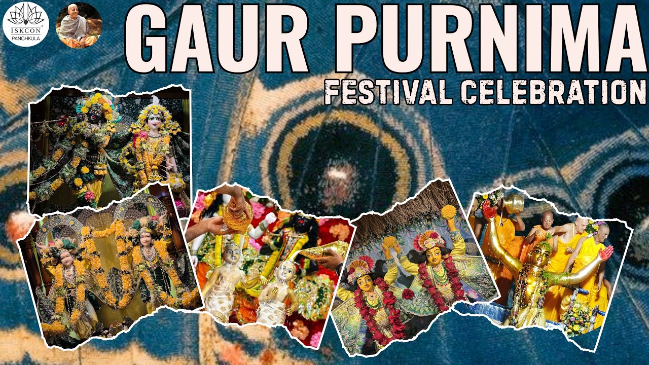 Gaur Purnima Festival Celebration || ISKCON PANCHKULA