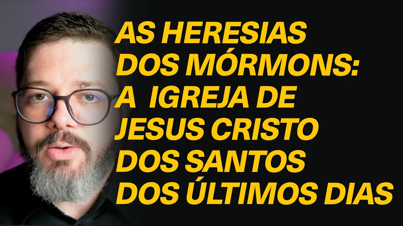 Quais são as principais diferenças entre o Cristianismo Bíblico e os Mórmons? - Rev. Pedro Dulci