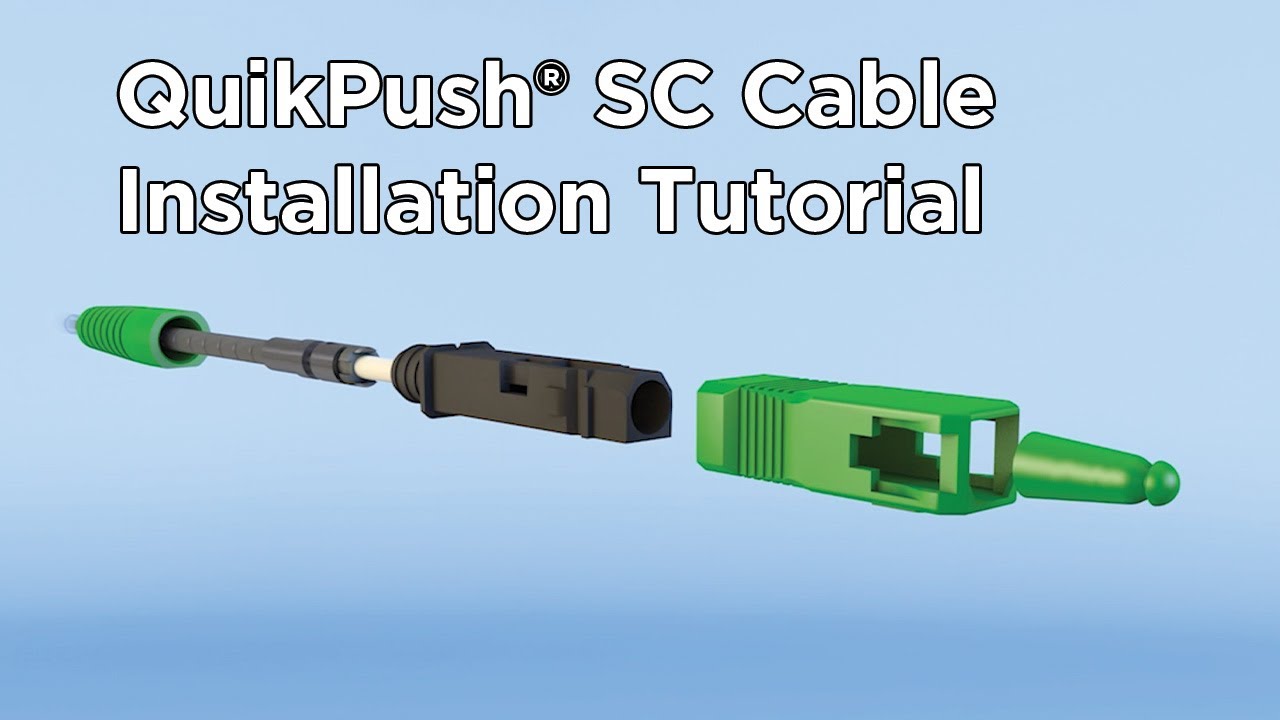 Installing QuikPush® SC Fiber Cable