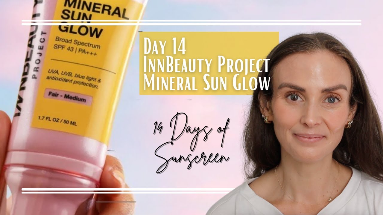🧡 14 Days of Sunscreen | Day 14: Is This the Best Mineral Sunscreen? | INNBEAUTY Mineral Sun Glow