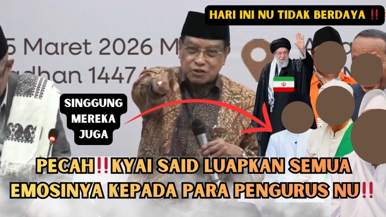 PECAH🔥KYAI SAID LUAPKAN SEMUA EMOSINYA KEPADA PARA PENGURUS NU‼️SINGGUNG GUS YAQUT - IRAN
