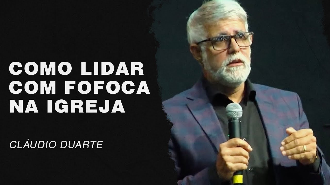 Cláudio Duarte - Como lidar com fofoca na igreja  | Palavras de Fé