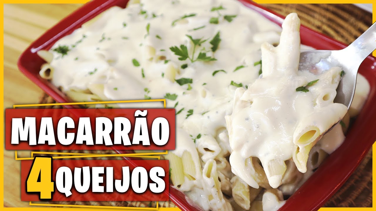 MACARRÃO 4 QUEIJOS I BECHAMEL PERFEITO DE QUEIJO