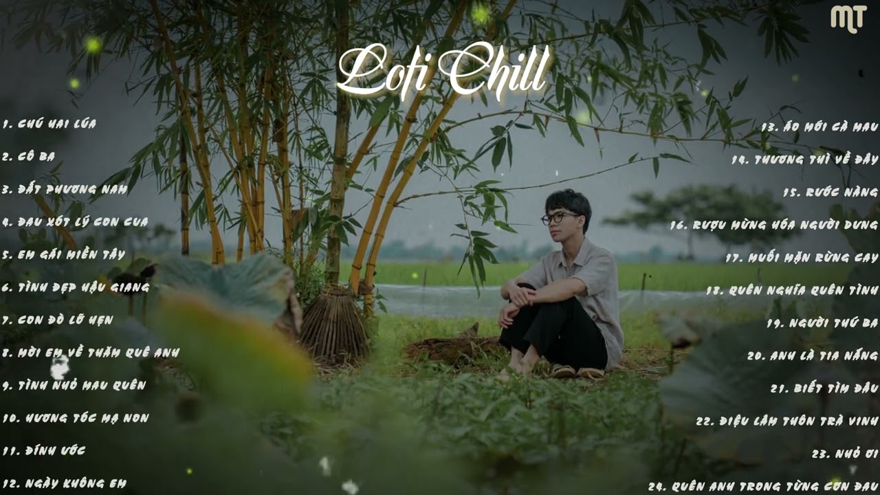 CHÚ HAI LÚA- Tìm về nồi canh chua, thèm hoài mùi măng kho ,top mix lofi 2024 chill hot nhất tiktok