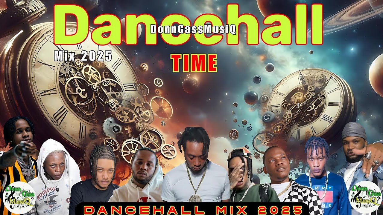 Latest Dancehall Mix 2025: TIME - Jamal, Eddy G, Teejay, Skippa, Rajahwild, Malie Donn, M1