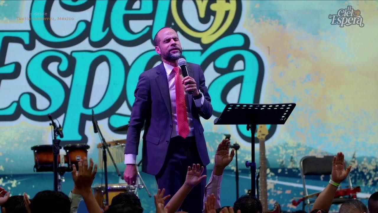 #ElCieloTeEspera | Mensaje Pr. Arnaldo Cruz | Desde Tuxtla Gutiérrez, Chiapas