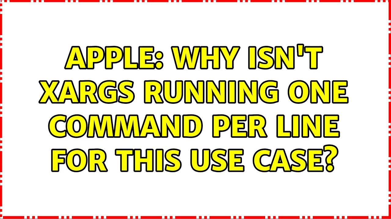 Apple: Why isn't xargs running one command per line for this use case?