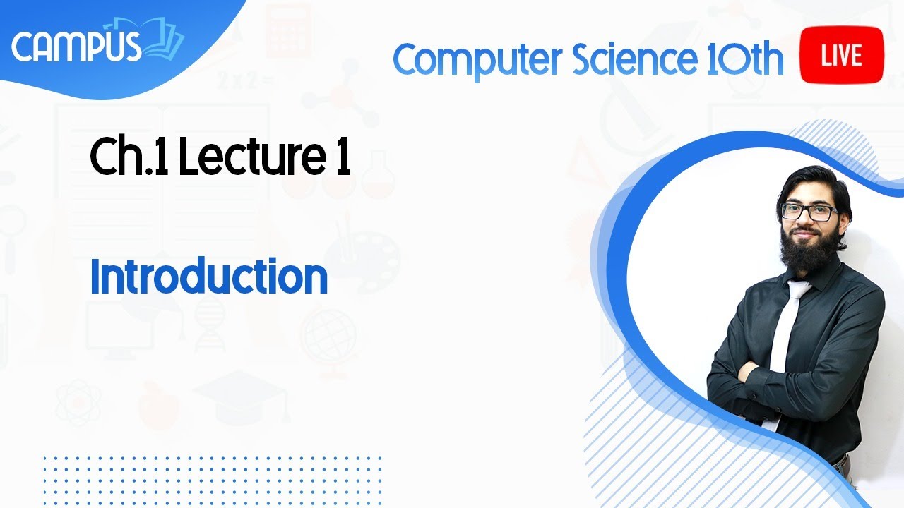 10th Class Computer Science Live Lecture 1, Ch no 1, Introduction