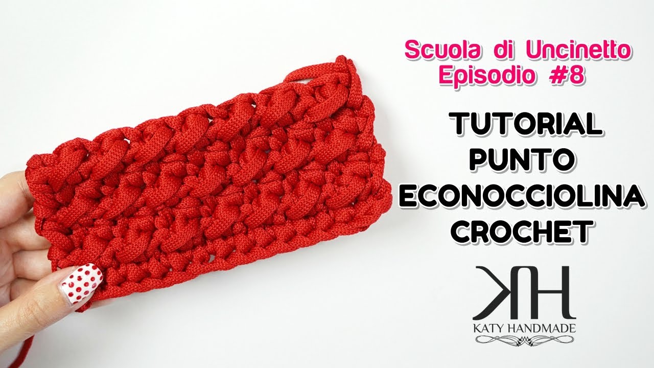 TUTORIAL PUNTO ECONOCCIOLINA CROCHET - SCUOLA DI UNCINETTO EP.#8 ● Katy Handmade