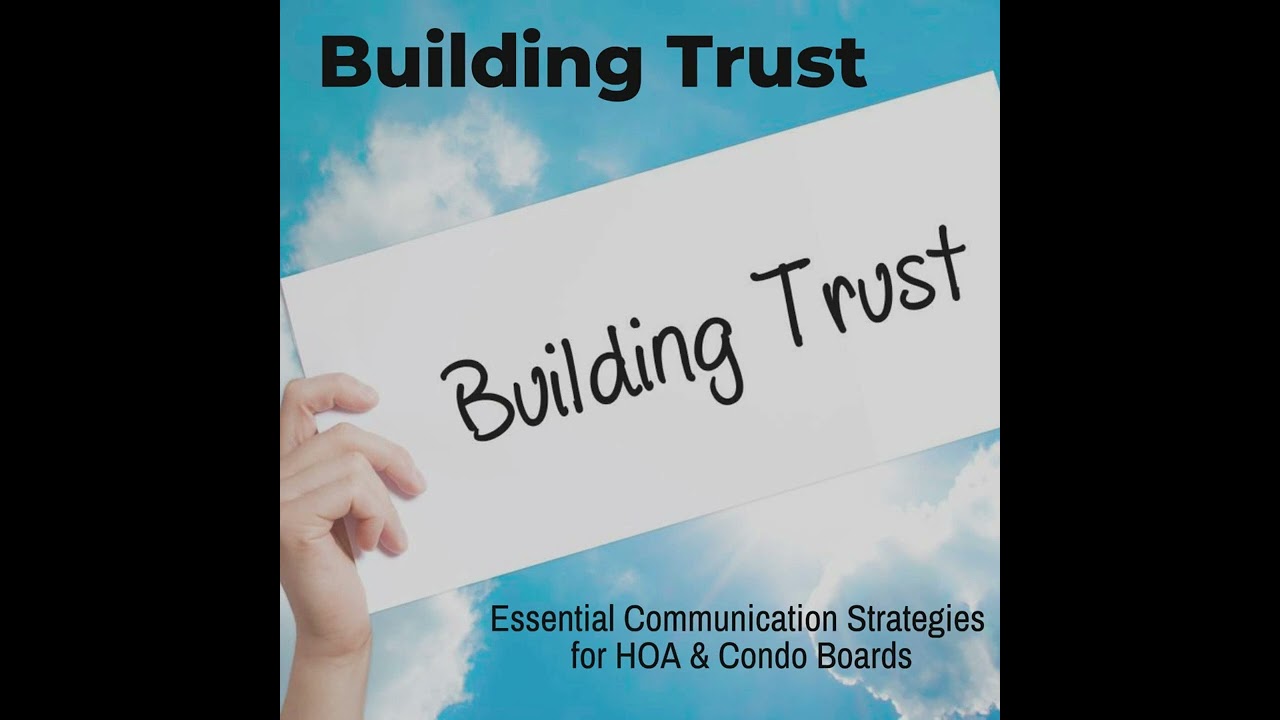 3 Communication Strategies HOA & Condo Boards Need for Community Trust