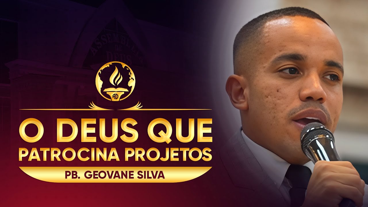 O DEUS QUE PATROCINA PROJETOS | Pb. Geovane Silva