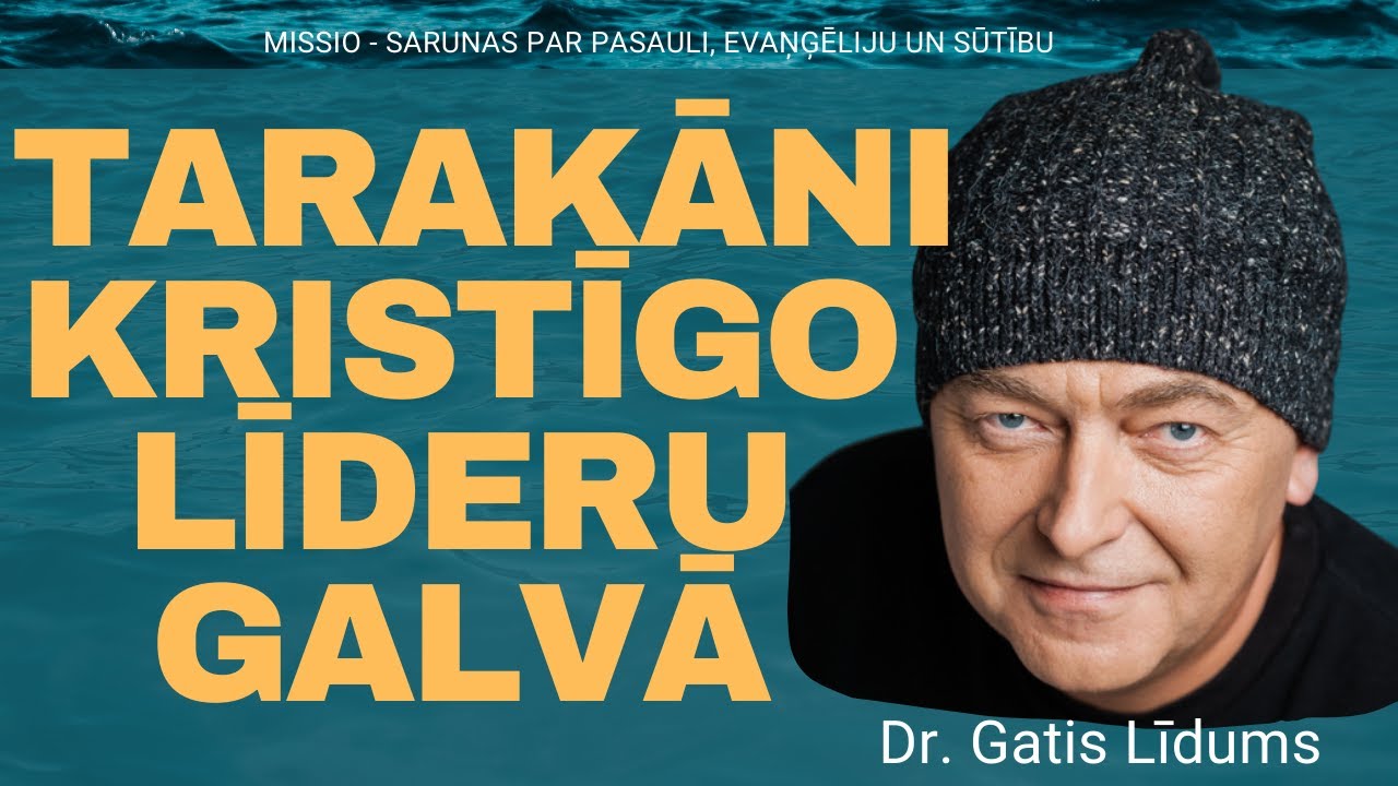 Tarakāni kristīgo līderu galvā || EP 27 || MISSIO