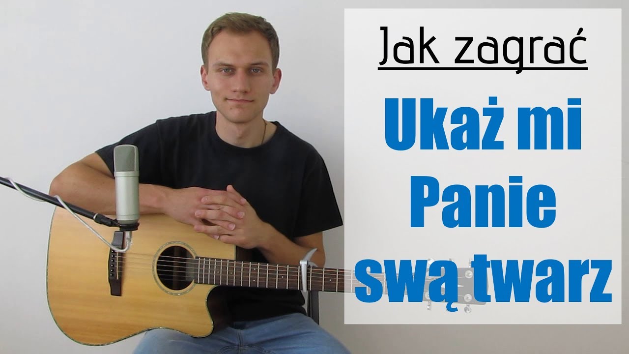 #207 Jak zagrać na gitarze Ukaż mi Panie swą twarz  - JakZagrac.pl
