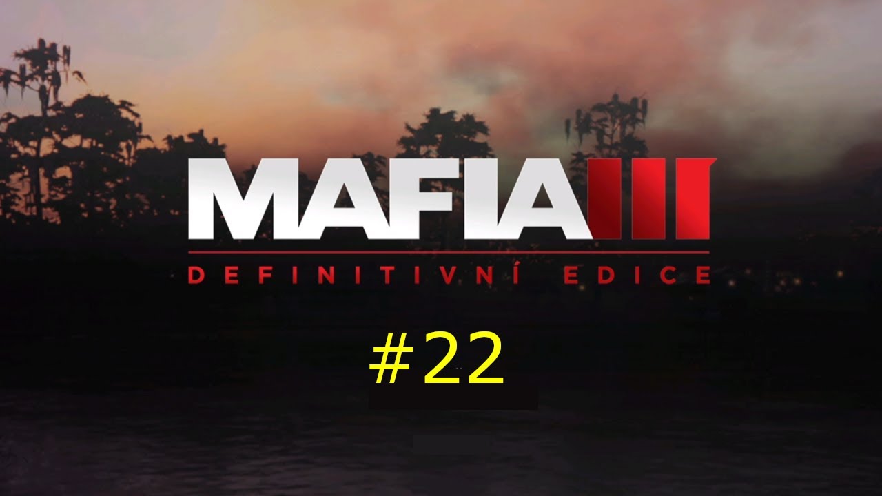 MAFIA III 22 Sex + Drogy + Hazardní hry 3