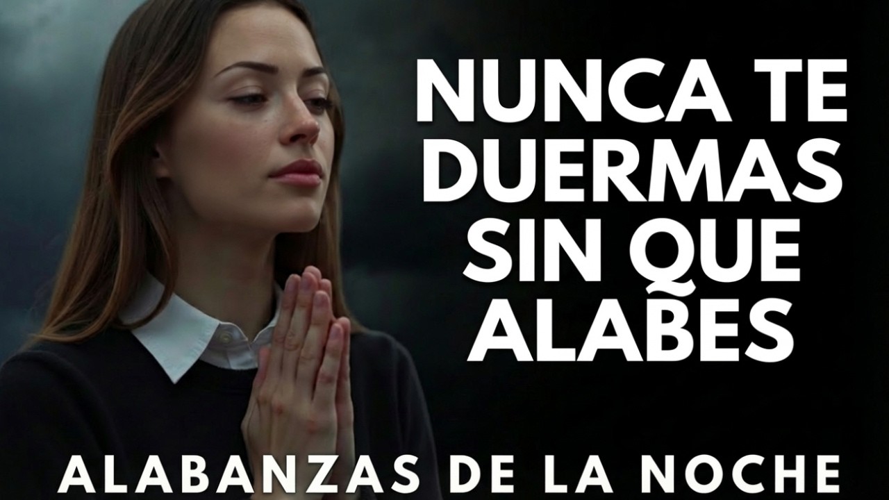 Nunca te duermas sin que alabes y Dios cuidará tu sueño | Música cristiana | Árbol de alabanzas