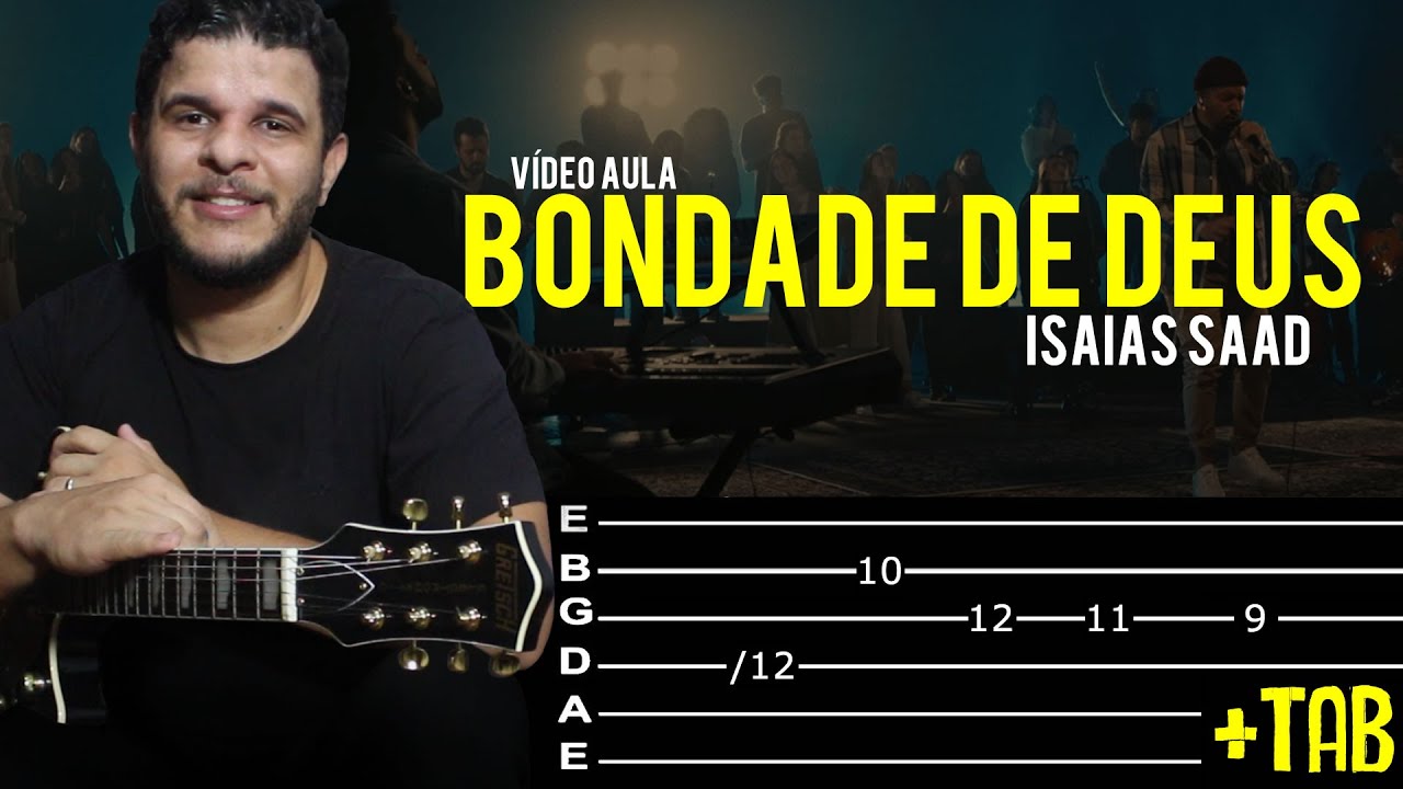 Bondade de Deus (Goodness of God) - Isaias Saad na Guitarra // Vídeo Aula Dguide