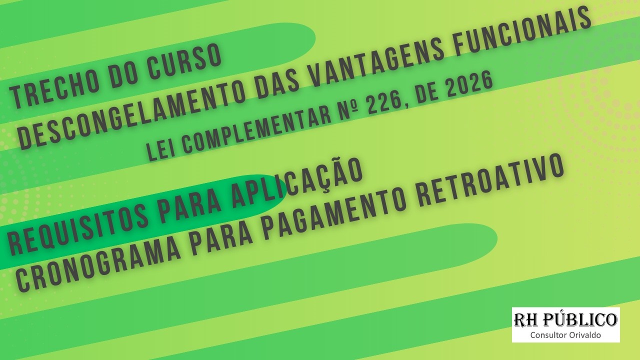 Trecho de curso online ao vivo sobre Descongelamento das vantagens funcionais – LC nº 226, de 2026