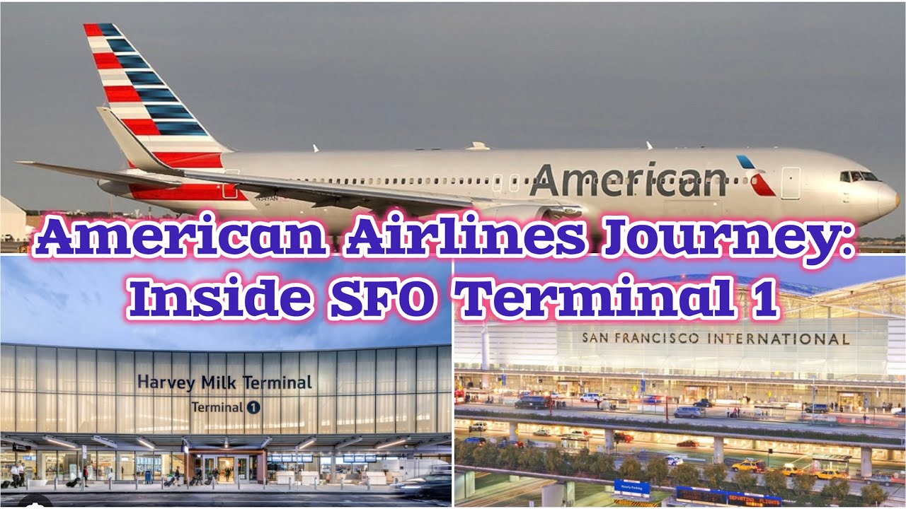 From Check-In to Takeoff: American Airlines at SFO Terminal 1