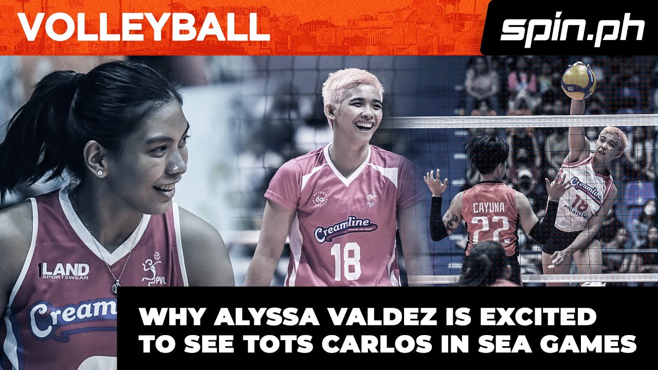 Why Alyssa Valdez is excited to see Tots Carlos in SEA Games I Spin.ph