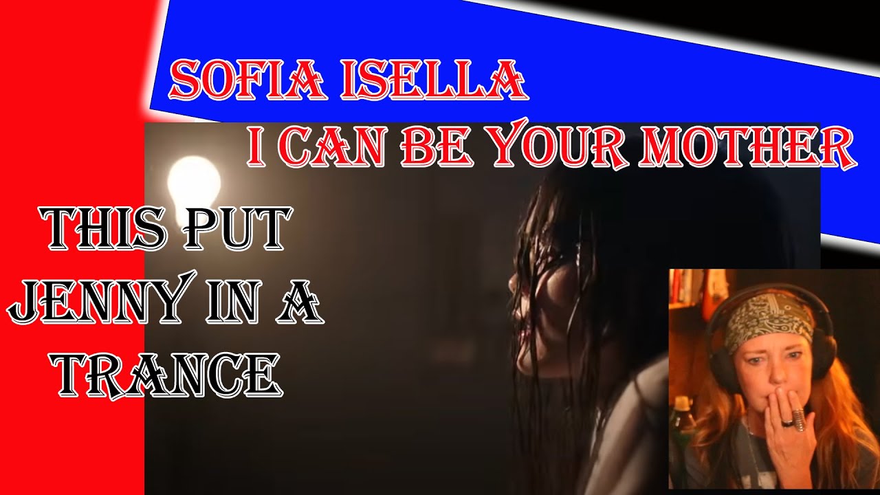 SOFIA ISELLA - I Can Be Your Mother (put jenny in a trance)