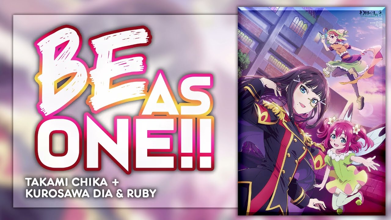 Be as one!!! - Dia, Ruby & Chika. [KAN/ROM/ENG Full Lyrics]