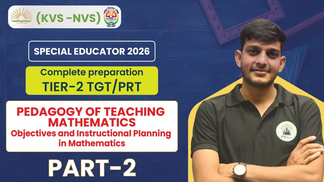 KVS NVS Special Educator Tier-2 | Maths Teaching Methods Complete Class Obectives and instruction 