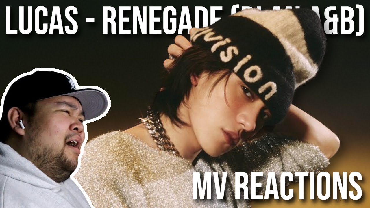 REACTION to LUCAS (루카스) - 'Renegade' MV | Plan A & B