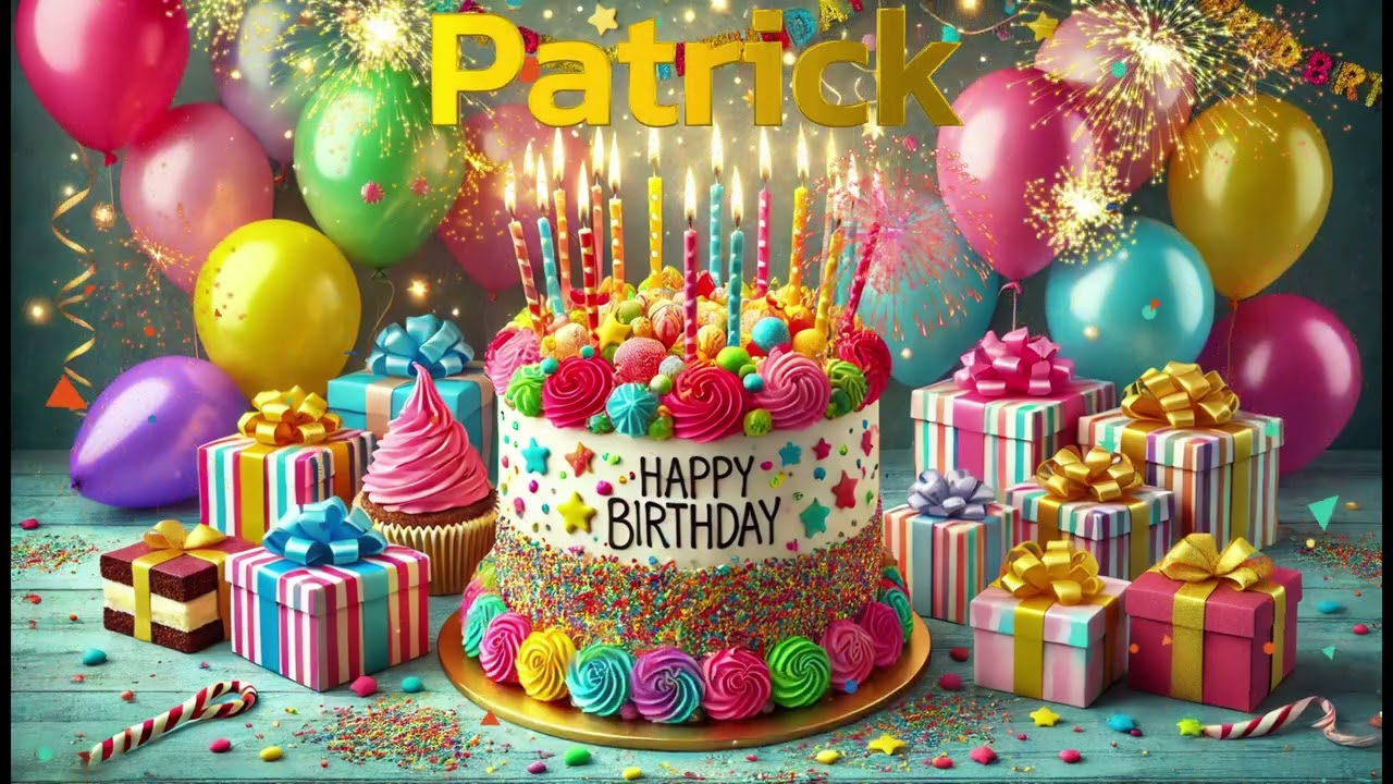 Happy Birthday Patrick - Patrick Happy Birthday Song