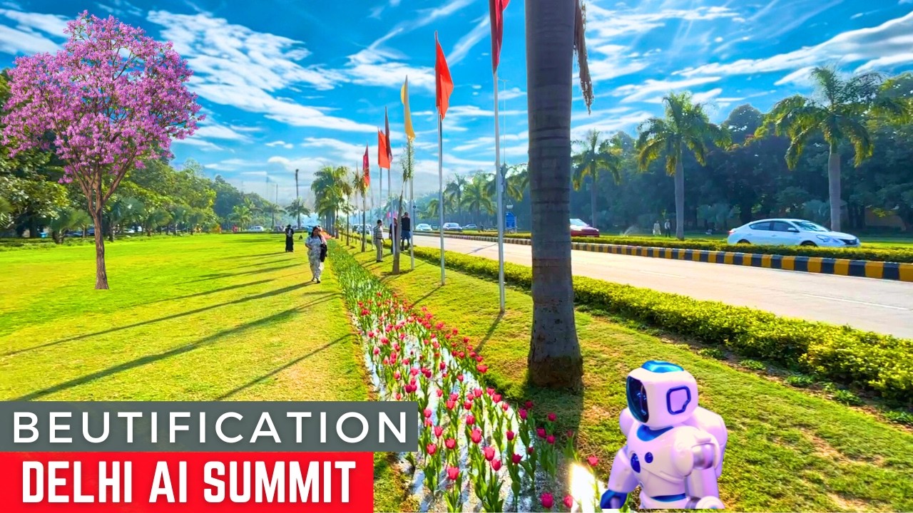 AI Summit Delhi Roads Beautification – Delhi is Becoming World Class  & Flower City - Open & Green!