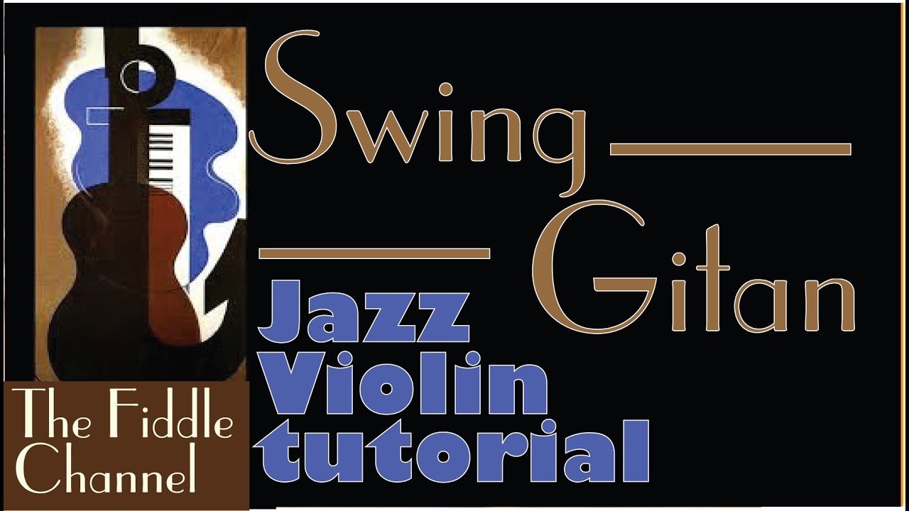 Swing Gitan (урок игры на скрипке в стиле джаз) - со стратегиями для сольных джазовых партий.