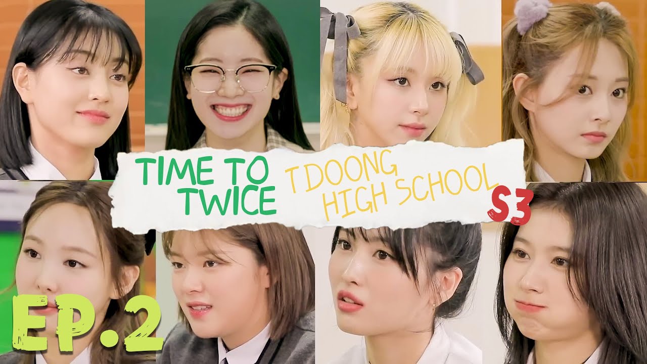 【TWICE 團綜中字】TIME TO TWICE  T寶高中第三季 EP 02