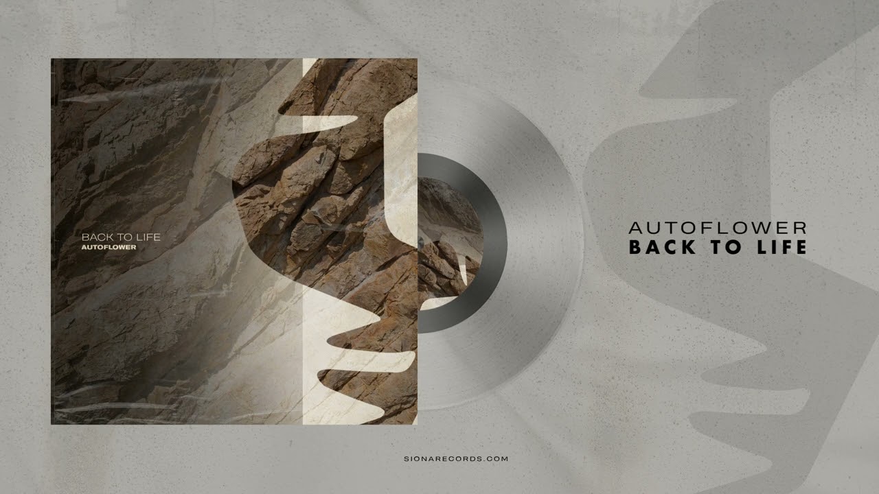 AUTOFLOWER -  Back To Life (Original Mix) [Siona Records]