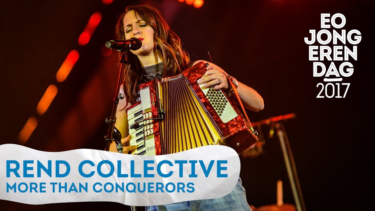 REND COLLECTIVE - MORE THAN CONQUERORS [LIVE at EOJD 2017]