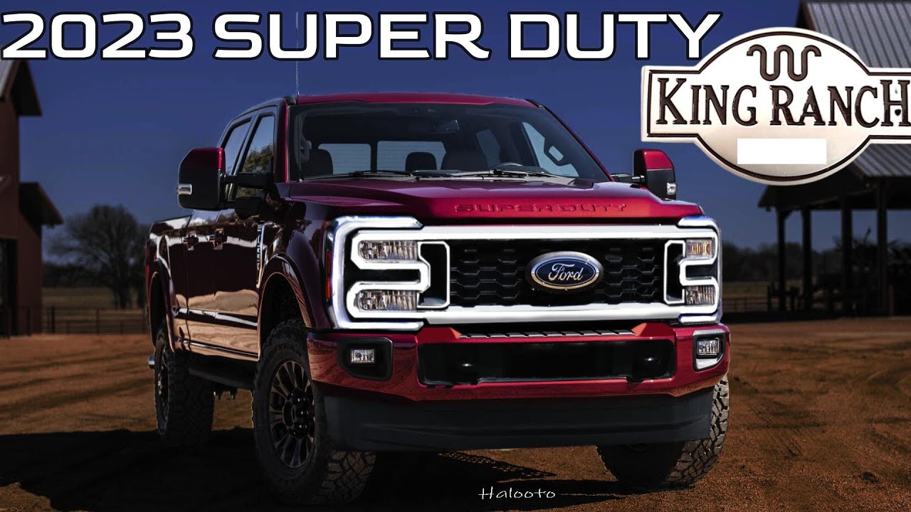 New 2023 Ford Super Duty King Ranch Trim - Redesigned upcoming heavy duty pickup