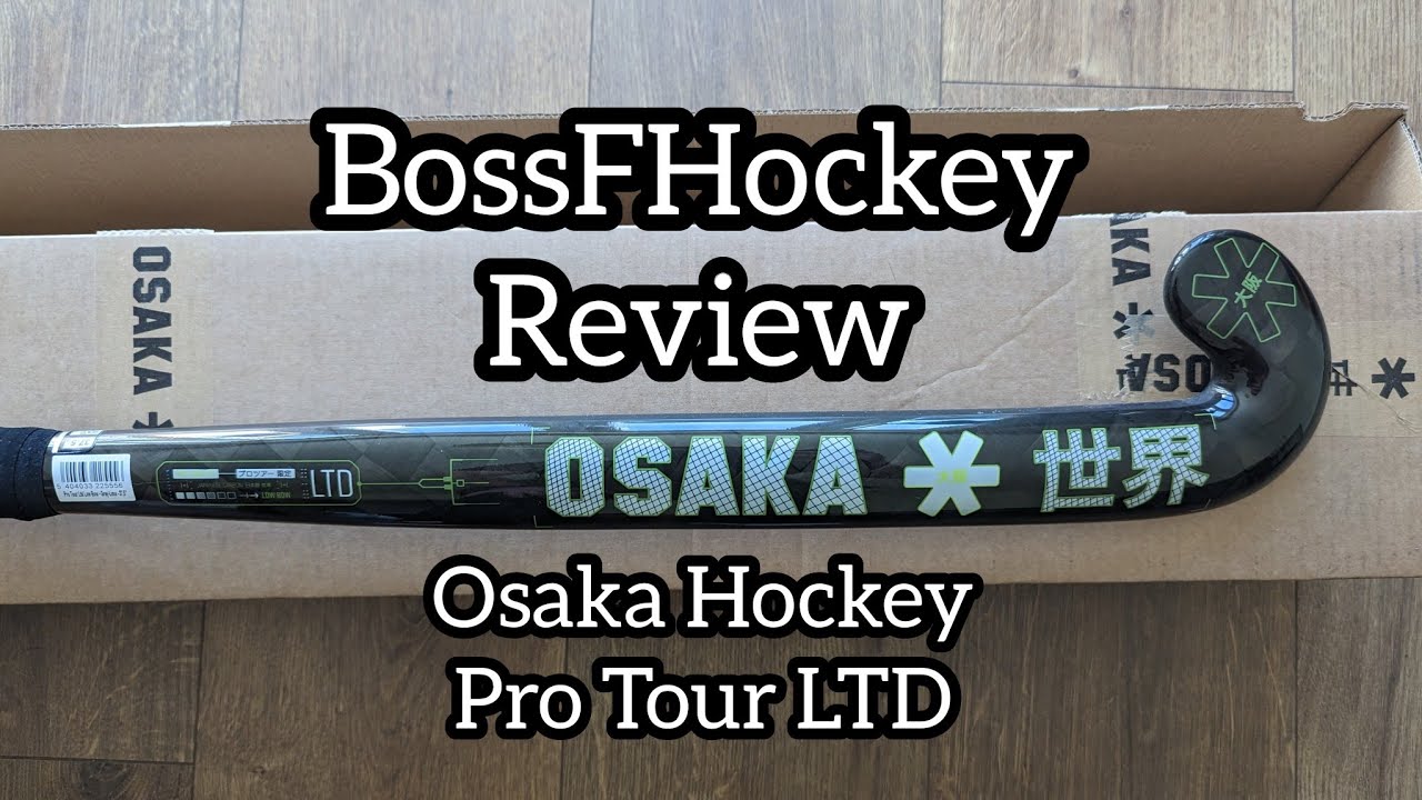 Review: Osaka Hockey Pro Tour Ltd LB