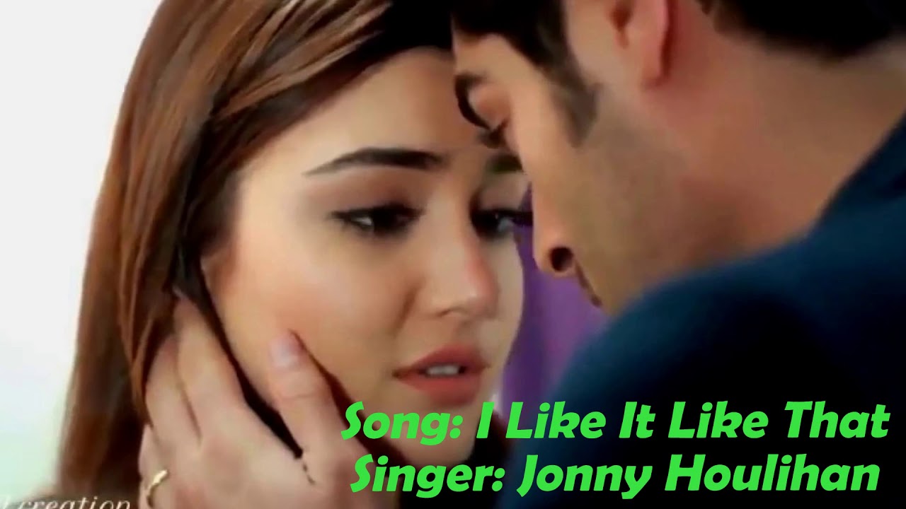 I Like It Like That- Jonny Houlihan