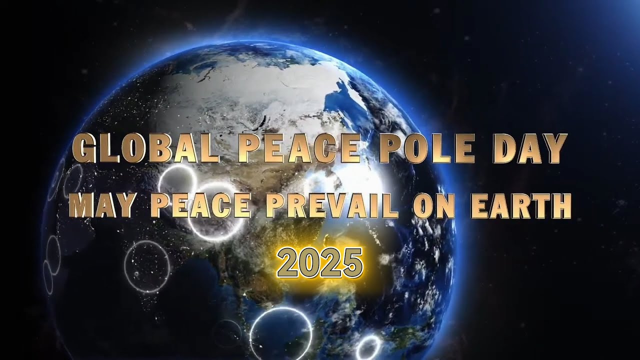 Global Peace Pole Day 2025