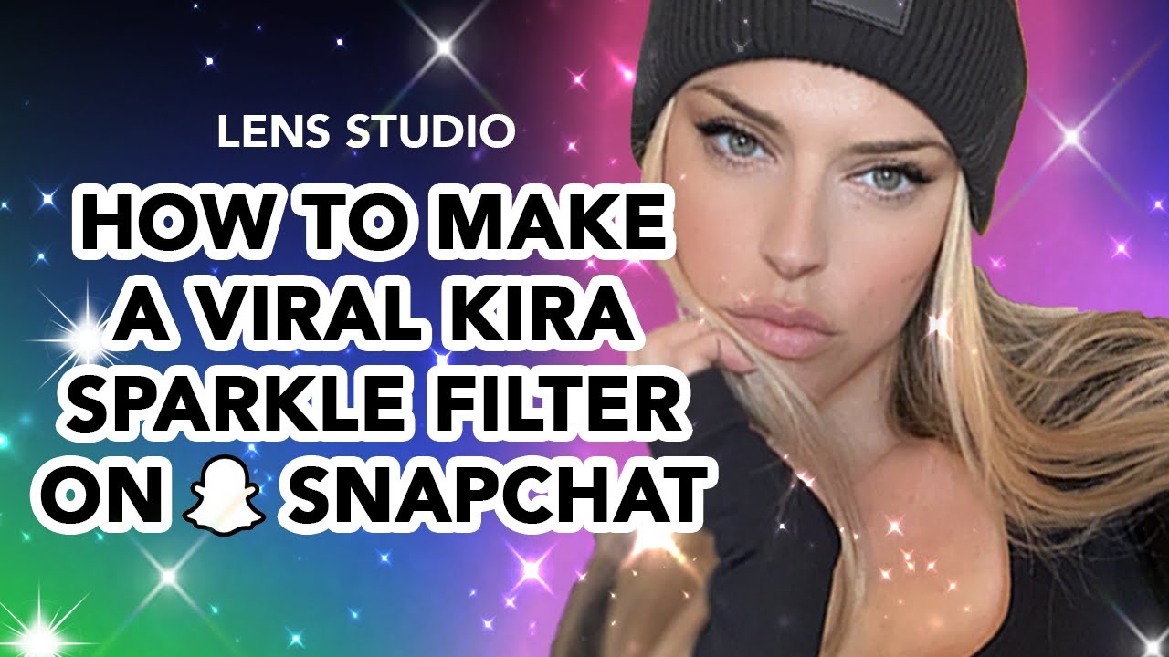 Create a Sparkle Kira Filter with Lens Studio on Snapchat