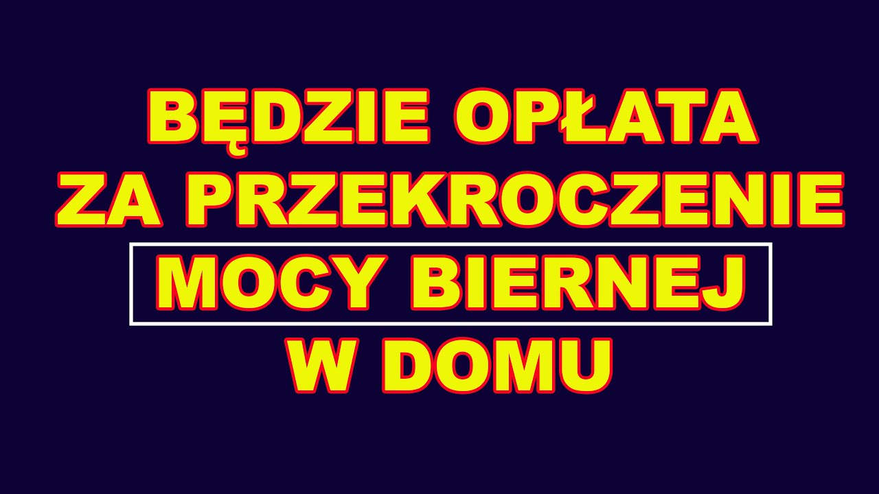 Będziemy płacić za ENERGIĘ BIERNĄ