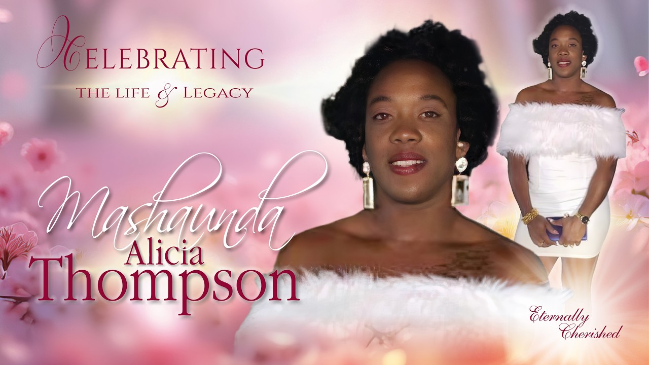 Celebration  of  Life  -    MASHAUNDA  ALICIA  THOMPSON