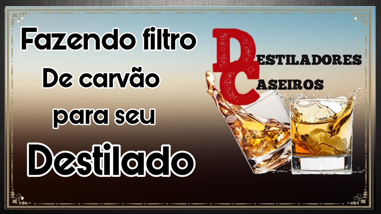 como fazer filtro para destilados