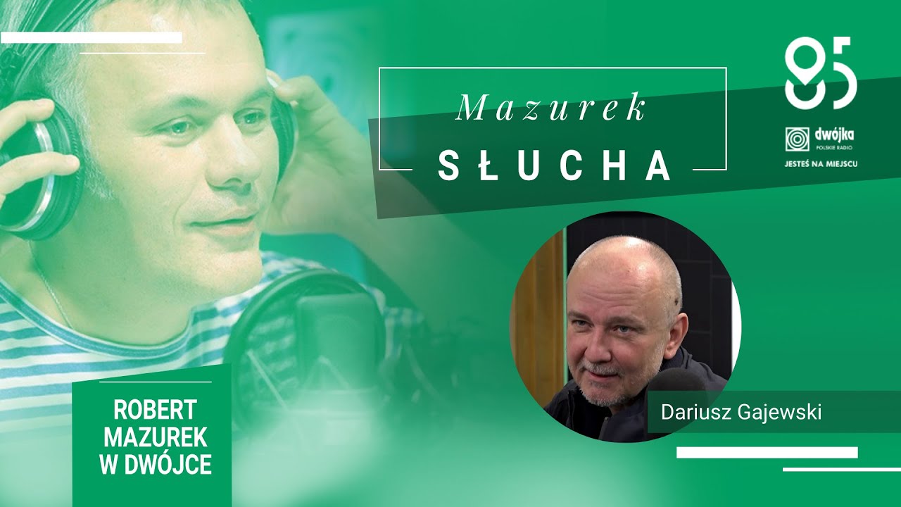 Mazurek słucha... Dariusza Gajewskiego