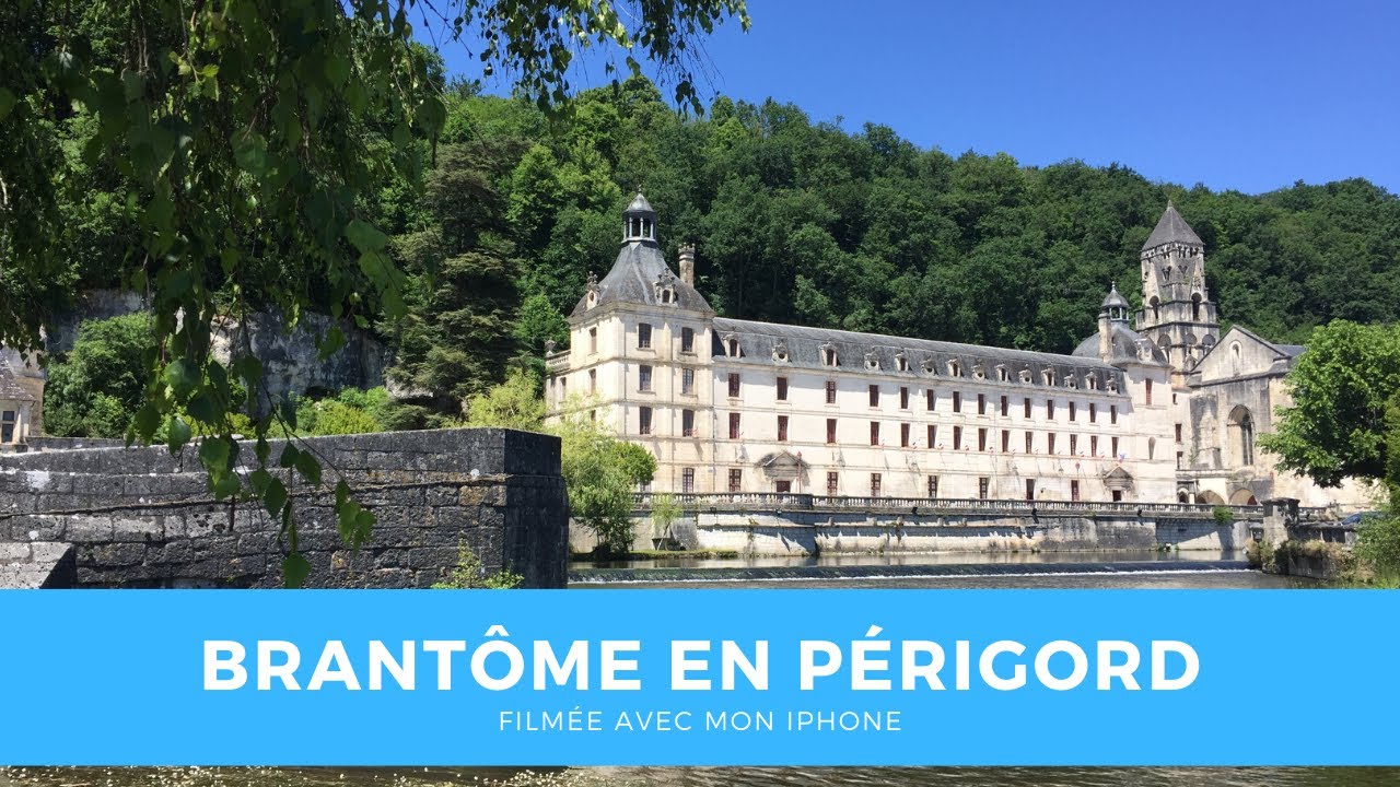 BRANTOME : la VENISE VERTE du Périgord